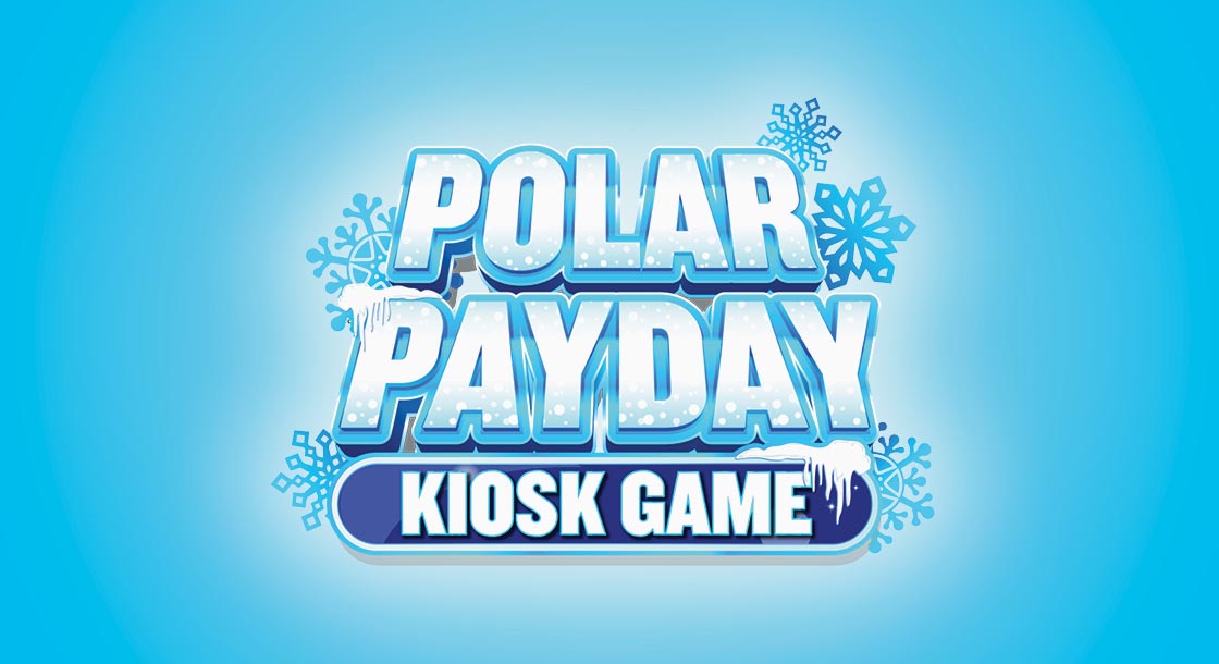 OAK-63399_Polar Payday Kiosk Game Graphic_Comps_1120 x 610